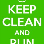 Keep clean and run!